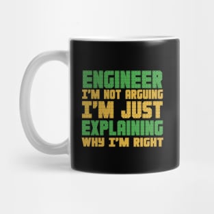 Engineer I'm Not Arguing Funny Engineering Mug